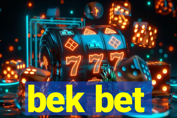 bek bet